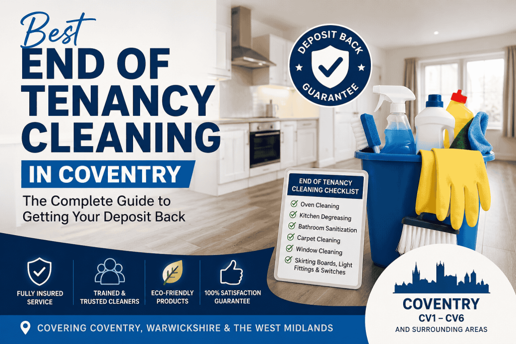Best end of tenancy cleaning in Coventry, CV1 to CV6 coverage